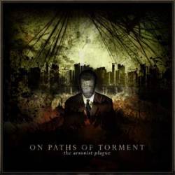On Paths Of Torment : The Arsonist Plague